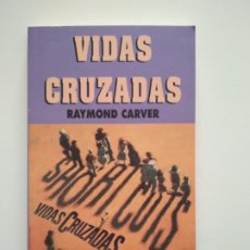 Libros de segunda mano: VIDAS CRUZADAS - RAYMOND CARVER - CINE PARA LEER - LA VANGUARDIA. Lote 253977405