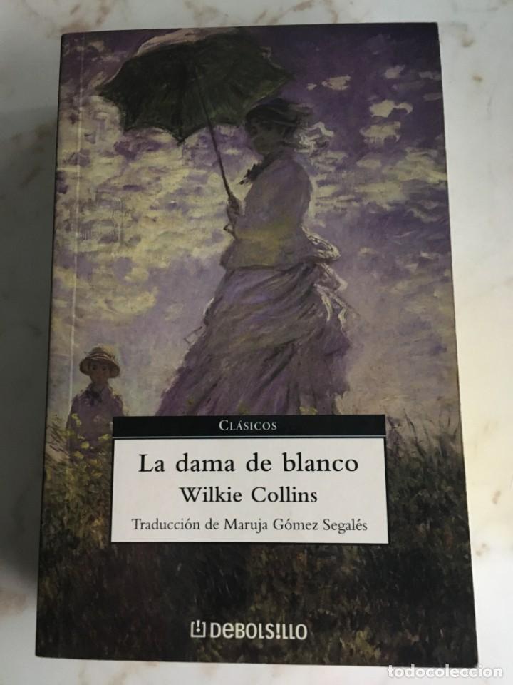 Libros de segunda mano: Wilkie Collins - La dama de blanco DEBOLSILLO Como nuevo - Foto 1
