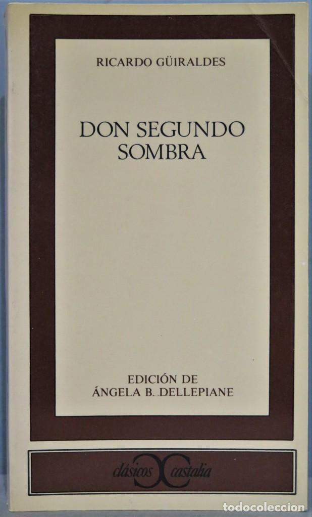 Libros de segunda mano: DON SEGUNDO SOMBRA. G&Uuml;IRALDES. CASTALIA - Foto 1