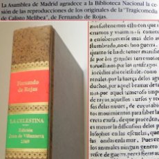 Libros de segunda mano: LA CELESTINA FERNANDO DE ROJAS - EDICIÓN JUAN DE VILLANUEVA ASAMBLEA MADRID - FACSÍMIL NO VENAL 1998