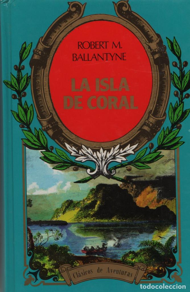 Libros de segunda mano: La isla de coral. Robert M. Ballantyne. Legasa. 1981. - Foto 1