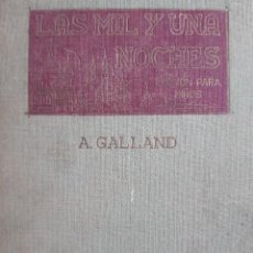 Libros de segunda mano: LAS MIL Y UNA NOCHES EDICION PARA NIÑOS GALLAND RAMON SOPENA 1941. Lote 255459645
