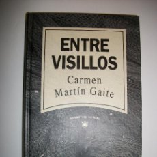 Libros de segunda mano: CARMEN MARTIN GAITE ENTRE VISILLOS TAPA DURA