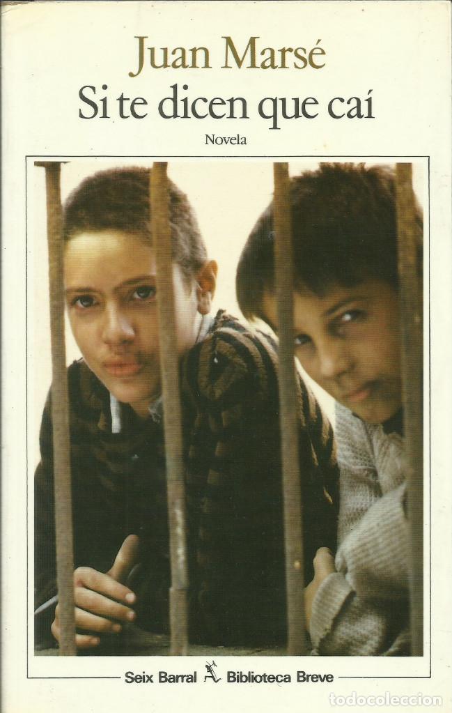 Libros de segunda mano: Si te dicen que ca&iacute; / Juan Mars&eacute;. - Foto 1
