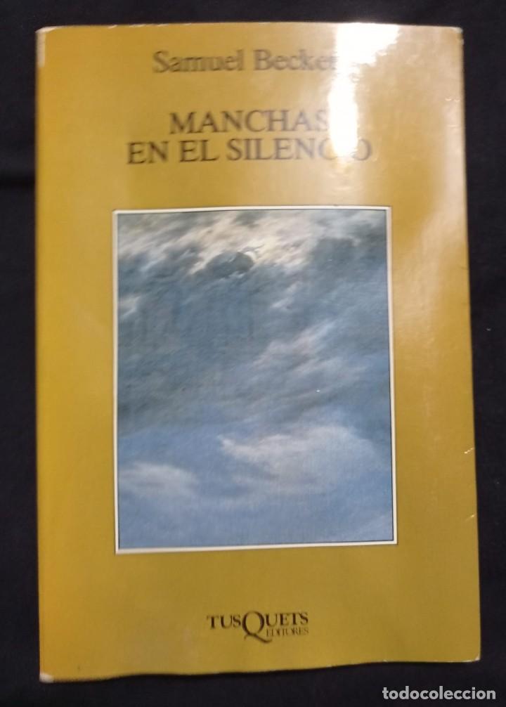 Libros de segunda mano: MANCHAS EN EL SILENCIO - SAMUEL BECKETT - Foto 1