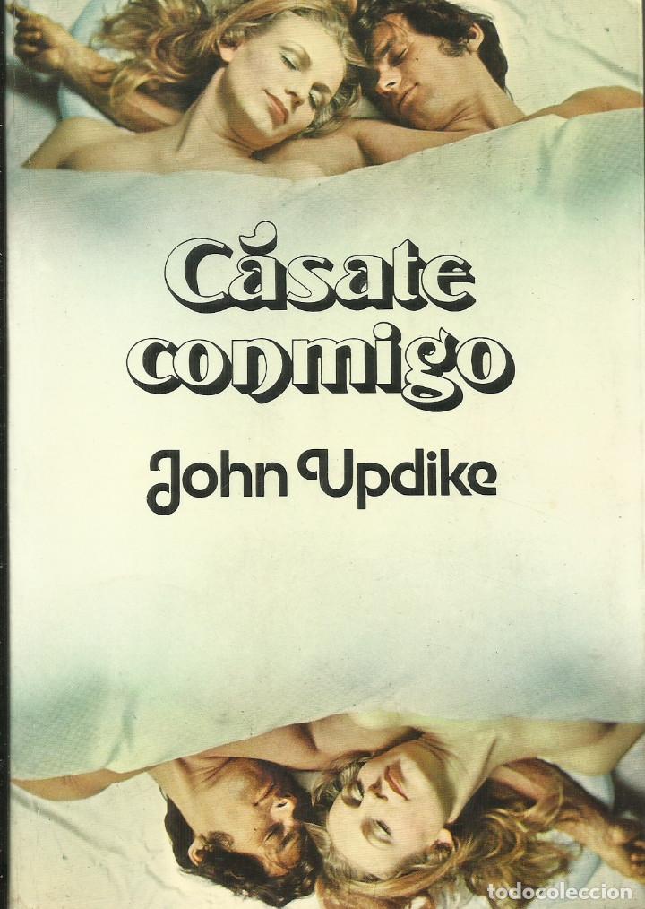 Libros de segunda mano: C&aacute;sate conmigo / John Updike. - Foto 1