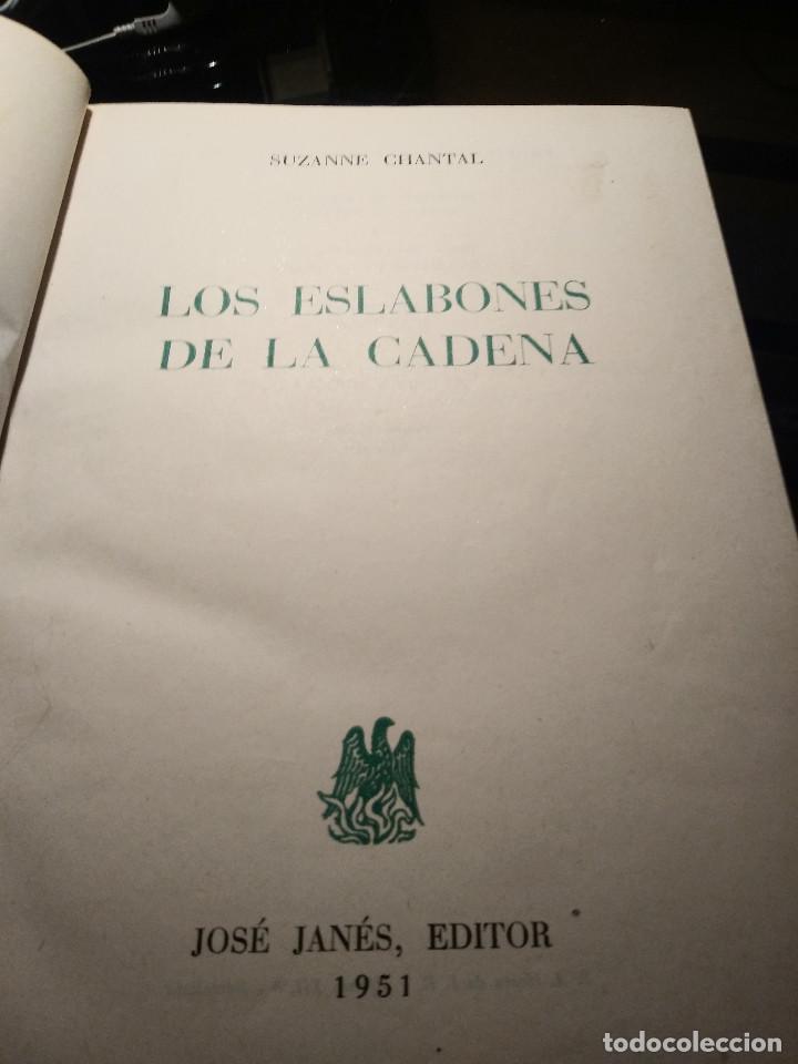 Libros de segunda mano: Los eslabones de la cadena.- Chantal, Suzanne - Foto 4