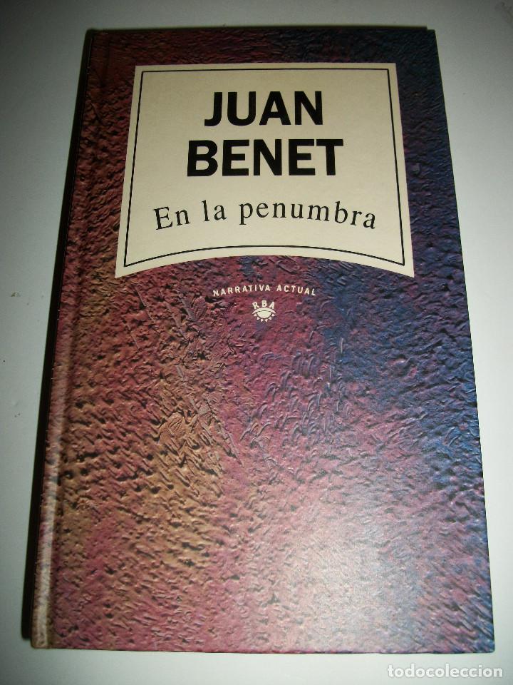 Libros de segunda mano: JUAN BENET EN LA PENUMBRA TAPA DURA - Foto 1