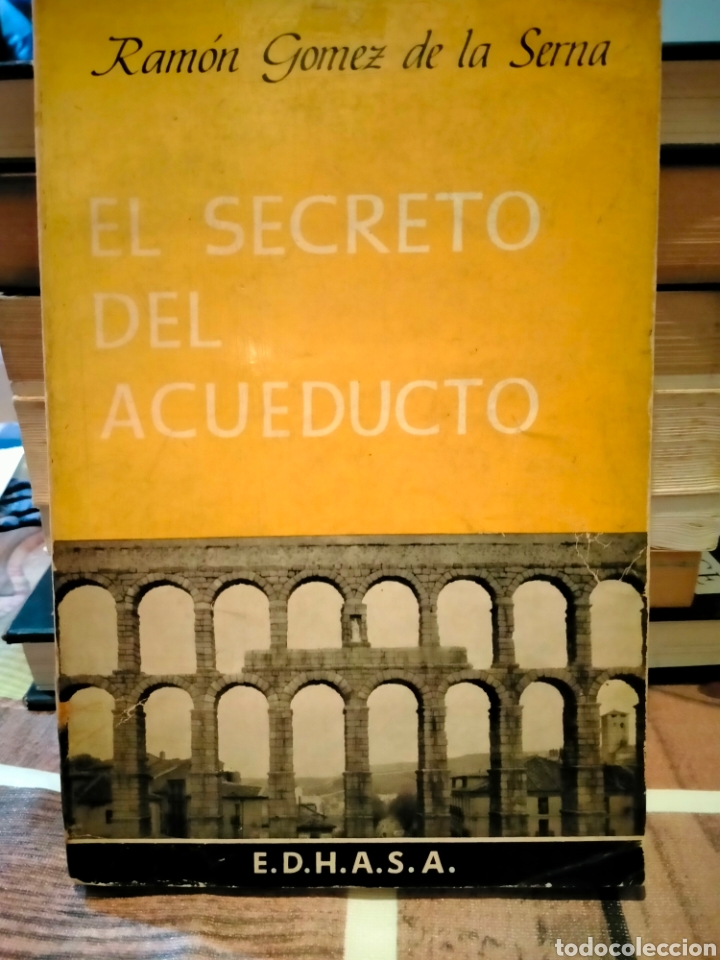 Libros de segunda mano: RAM&Oacute;N G&Oacute;MEZ DE LA SERNA .EL SECRETO DEL ACUEDUCTO. EDHASA - Foto 1