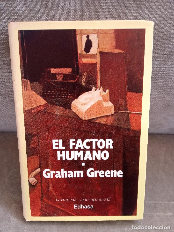 Libros de segunda mano: GRAHAM GREENE - EL FACTOR HUMANO - EDHASA, 1988 - Foto 1