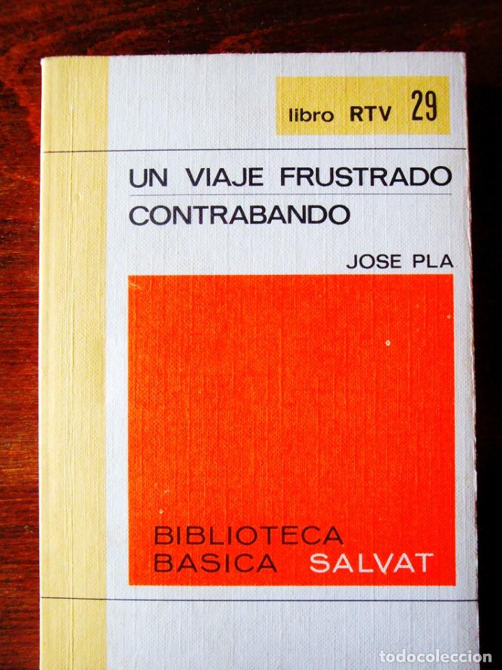 Libros de segunda mano: JOS&Eacute; PLA: UN VIAJE FRUSTRADO - CONTRABANDO - NUEVO - Foto 1