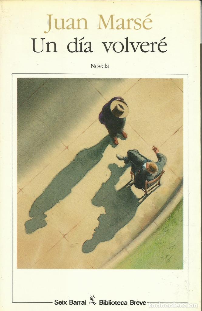 Libros de segunda mano: Un d&iacute;a volver&eacute; / Juan Mars&eacute;. - Foto 1
