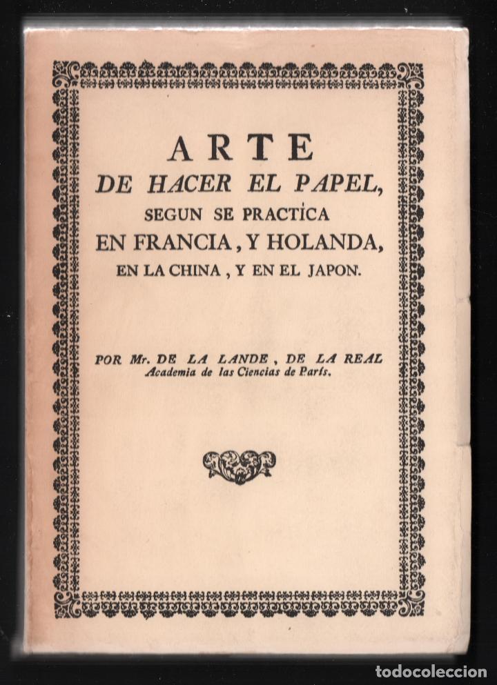 Libros de segunda mano: ARTE DE HACER PAPEL EN FRANCIA HOLANDA CHINA JAPON ESPASA CALPE 1968 FACS&Iacute;MIL 3000 EJEMPLARES