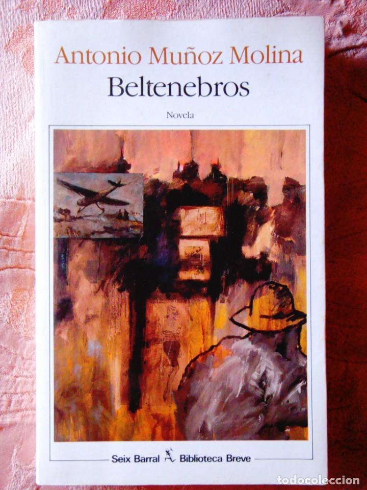 Libros de segunda mano: MU&Ntilde;OZ MOLINA: BELTENEBROS - Foto 1