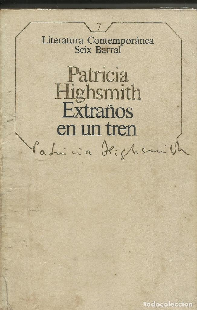 Libros de segunda mano: Extra&ntilde;os en un tren / Patricia Highsmith. - Foto 1