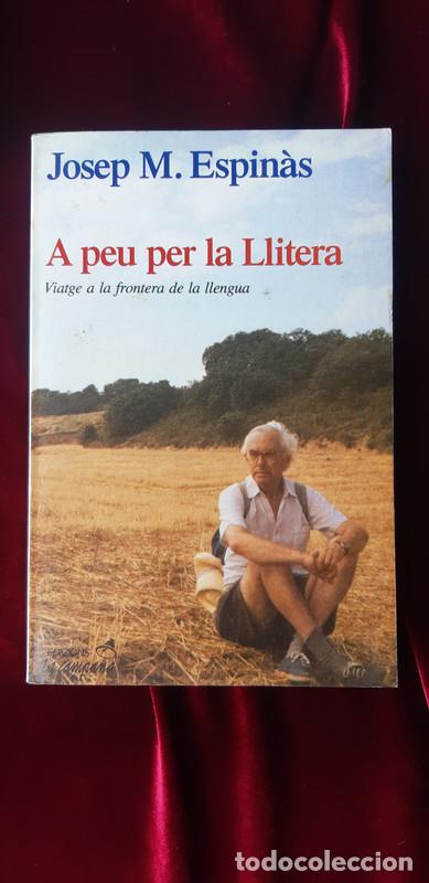 Libros de segunda mano: A PEU PER LA LLITERA - Josep Maria Espin&agrave;s - La Campana 1990 - Foto 1