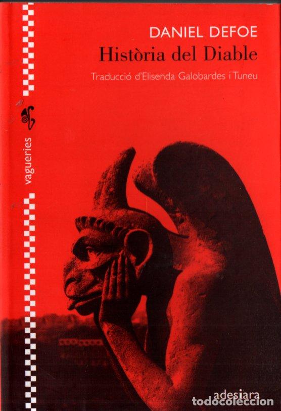 Libros de segunda mano: DANIEL DEFOE : HIST&Ograve;RIA DEL DIABLE (ADESIARA, 2007) CATAL&Agrave; - Foto 1
