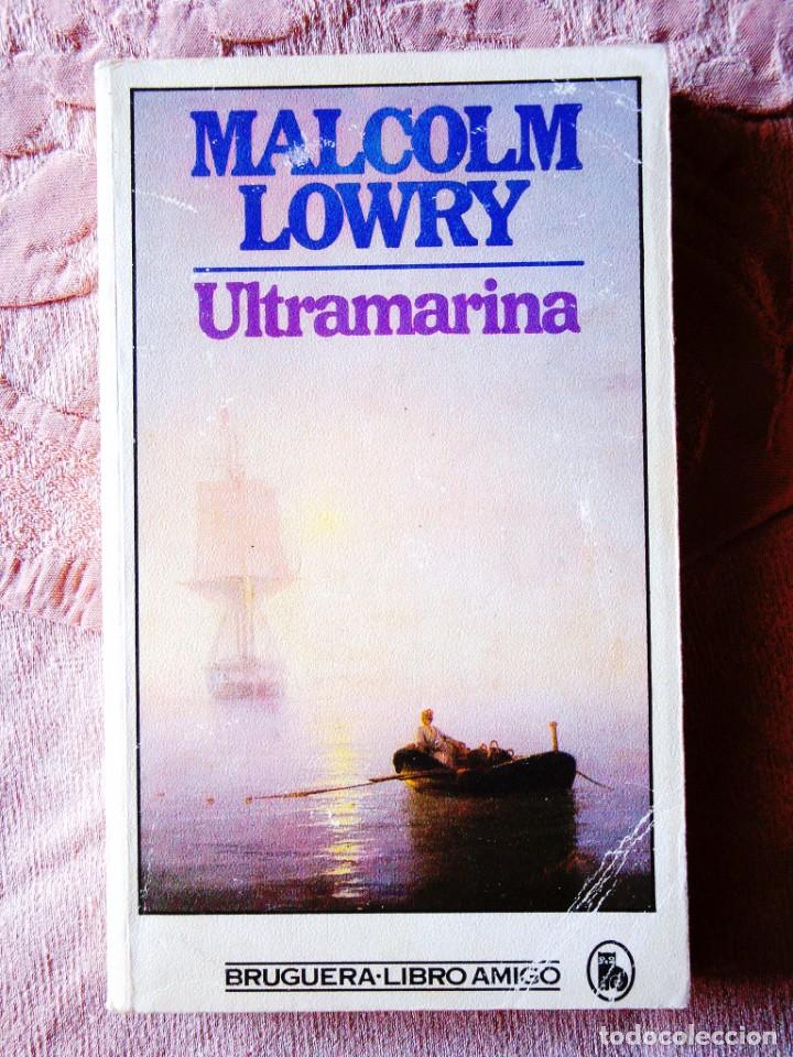 Libros de segunda mano: MALCOLM LOWRY: ULTRAMARINA - Foto 1