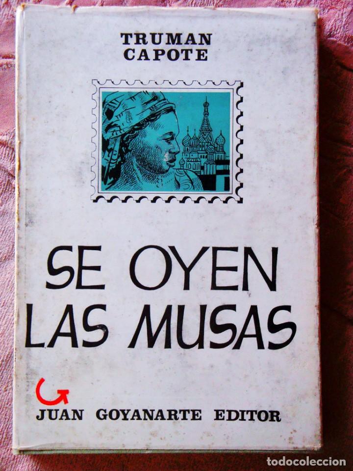 Libros de segunda mano: 1966 - TRUMAN CAPOTE: SE OYEN LAS MUSAS - Foto 1