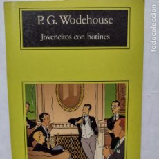 Libros de segunda mano: JOVENCITOS CON BOTINES- P.G. WODEHOUSE - EDITORIAL ANAGRAMA 1992 - COMO NUEVO