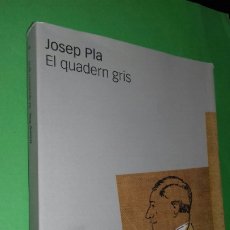 Libros de segunda mano: JOSEP PLA: EL QUADERN GRIS. DESTINO,2002.