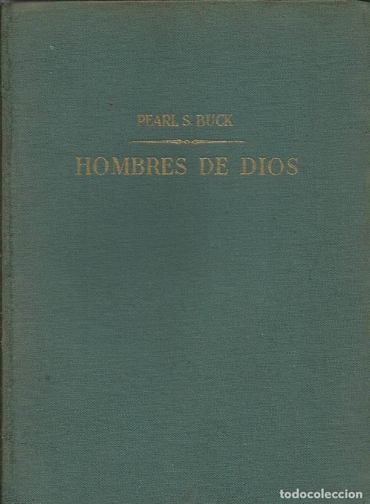 Libros de segunda mano: Hombres de Dios / Pearl S. Buck. - Foto 1