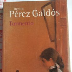 Libros de segunda mano: TORMENTO. BENITO PÉREZ GALDÓS
