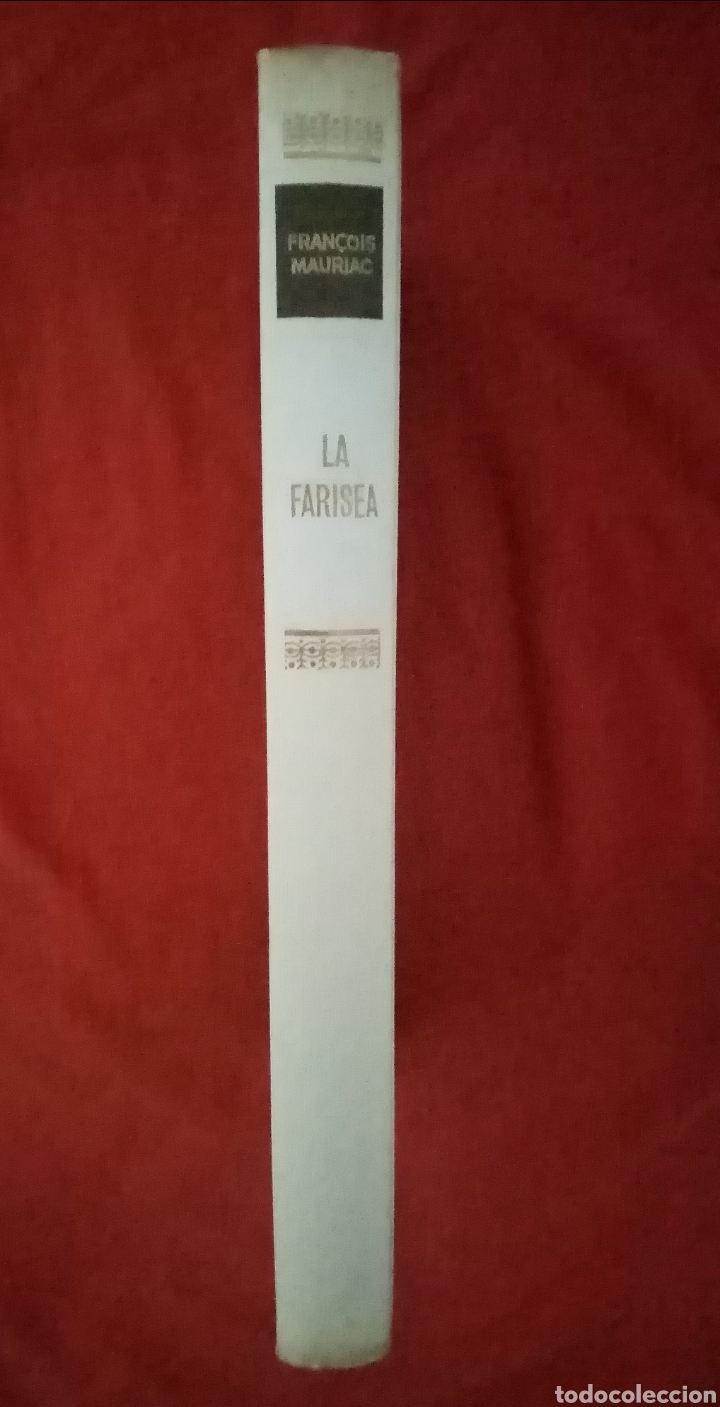 Libros de segunda mano: 1962 Libro La Farisea. Fran&ccedil;ois Mauriac. Pag 208 - Foto 2