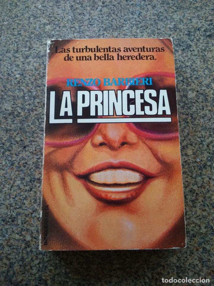 Libros de segunda mano: LA PRINCESA -- RENZO BARBIERI -- BRUGUERA 1980 -- - Foto 1