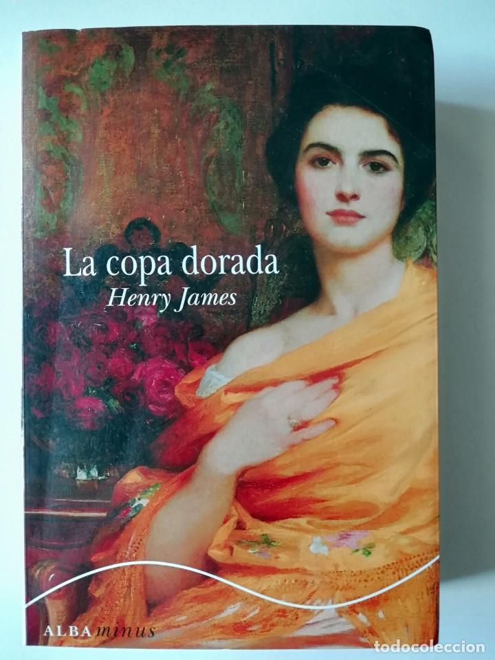 Libros de segunda mano: LA COPA DORADA - HENRY JAMES - ED. ALBA 2010 - Foto 1
