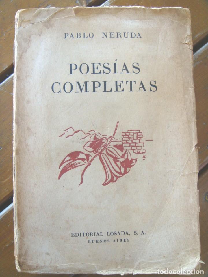Libros de segunda mano: Pablo Neruda: POES&Iacute;AS COMPLETAS. Primera edici&oacute;n - Foto 1