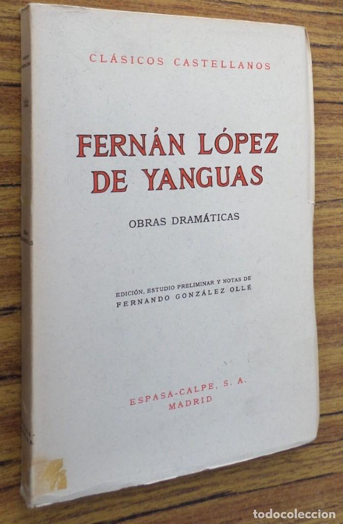 Libros de segunda mano: FERNAN LOPEZ DE YANGUAS - Obras dram&aacute;ticas - Foto 1