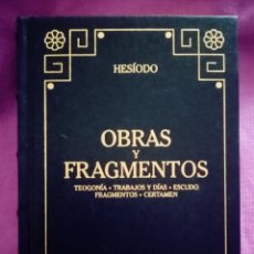 Libros de segunda mano: 2000 HESÍODO OBRAS Y FRAGMENTOS. TEOGONÍA, TRABAJOS Y DIAS, ESCUDO, FRAGMENTOS, CERTAMEN. 328 PAG.... Lote 290968828