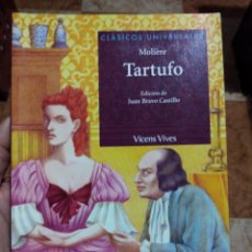 Libros de segunda mano: TARTUFO MOLIERE JUAN BRAVO CASTILLO CLÁSICOS UNIVERSALES VICENS VIVES