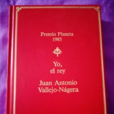 Libros de segunda mano: 1985 YO EL REY. JUAN ANTONIO VALLEJO-NÁGERA. PREMIO PLANETA 1985. PASTAS DURAS. PLANETA. 285 PAG. Lote 292042358