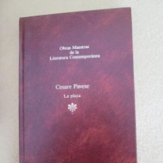 Libros de segunda mano: LA PLAYA. PAVESE,CESARE. COL. OBRAS MAESTRAS DE LA LITERATURA CONTEMPORANEA. Lote 293615863
