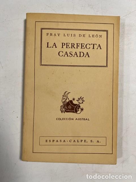 Libros de segunda mano: LA PERFECTA CASADA. FRAY LUIS DE LEON. COLECCION AUSTRAL. ESPASA-CALPE. BUENOS AIRES, 1938 - Foto 1 - 294172993