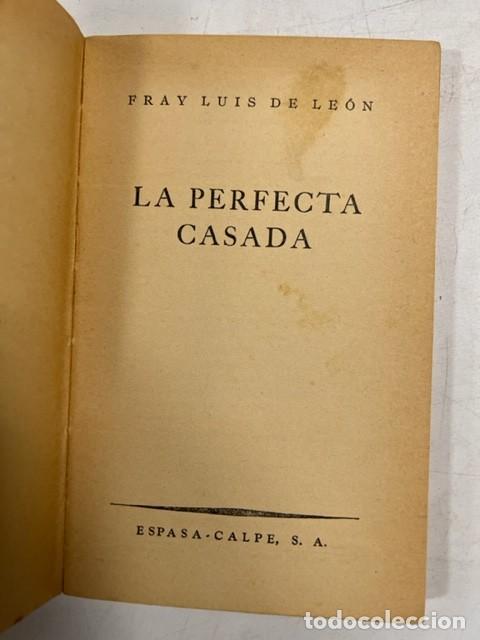Libros de segunda mano: LA PERFECTA CASADA. FRAY LUIS DE LEON. COLECCION AUSTRAL. ESPASA-CALPE. BUENOS AIRES, 1938 - Foto 3 - 294172993