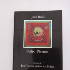 Libros de segunda mano: PEDRO PARAMO JUAN RULFO EDICION DE JOSE CARLOS GONZALEZ BOIXO CATEDRA LETRAS HISPANICAS