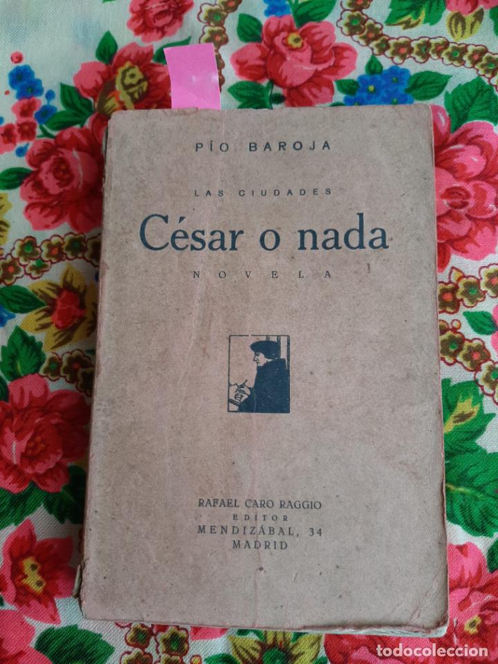Libros de segunda mano: C&eacute;sar o nada - Baroja, P&iacute;o - Foto 1
