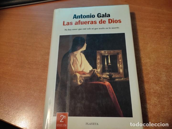 Libros de segunda mano: LAS AFUERAS DE DIOS Antonio Gala Editorial Planeta 2&ordf; Edicion 1999 - Foto 1