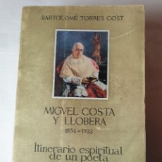 Libros de segunda mano: LIBRO MIGUEL COSTA I LLOBERA / ITINERARIO ESPIRITUAL DE UN POETA. Lote 298822213