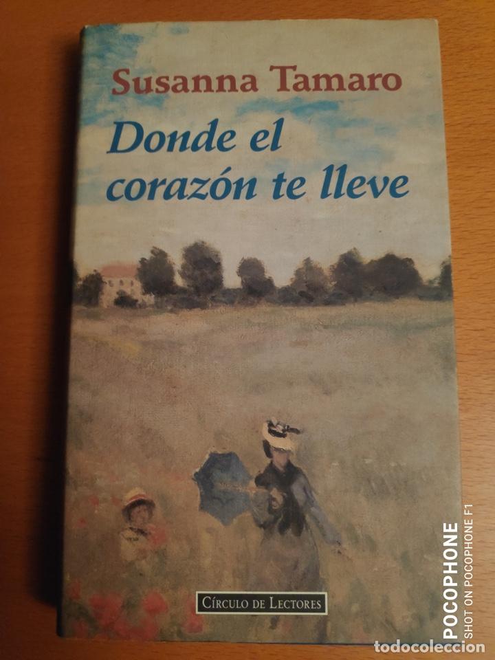 Libros de segunda mano: DONDE EL CORAZ&Oacute;N TE LLEVE - CIRCULO DE LECTORES - Foto 1