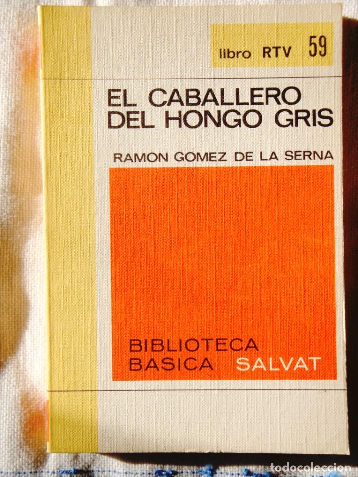 Libros de segunda mano: RAM&Oacute;N G&Oacute;MEZ DE LA SERNA: EL CABALLERO DEL HONGO GRIS - NUEVO - Foto 1