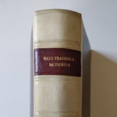 Libros de segunda mano: LAS SIETE TRAGEDIAS DE ESCHYLO-FERNANDO SEGUNDO BRIEVA SALVATIERRA, BONITA ENCUADERNACIÓN PIEL. Lote 300961948