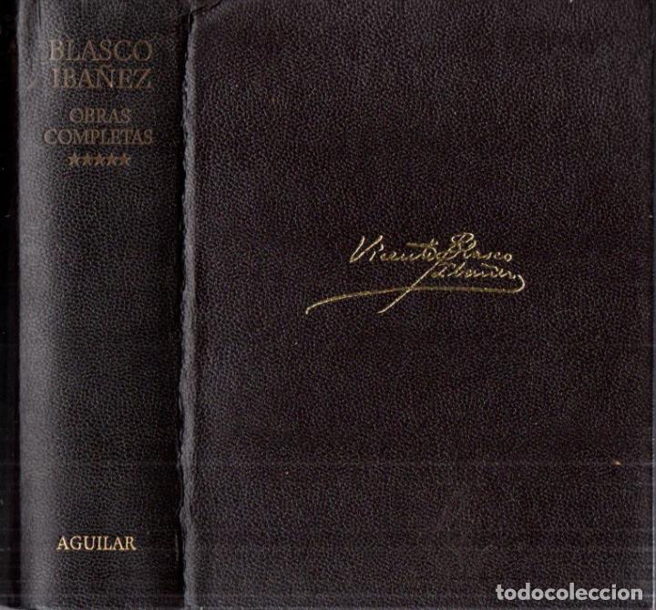 Libros de segunda mano: BLASCO IB&Aacute;&Ntilde;EZ : OBRAS COMPLETAS V (AGUILAR, 1979) - Foto 1