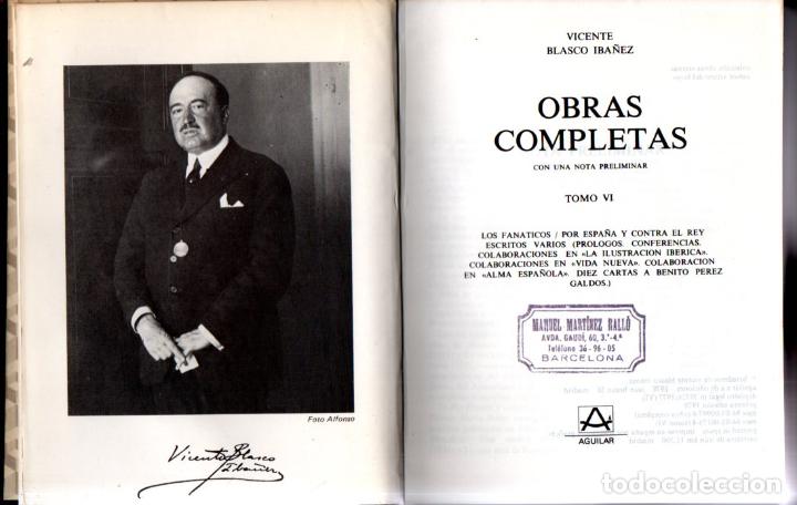 Libros de segunda mano: BLASCO IB&Aacute;&Ntilde;EZ : OBRAS COMPLETAS VI (AGUILAR, 1978) - Foto 2