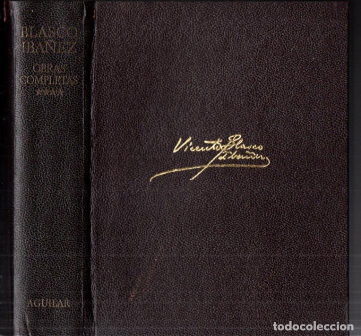 Libros de segunda mano: BLASCO IB&Aacute;&Ntilde;EZ : OBRAS COMPLETAS VI (AGUILAR, 1978) - Foto 1