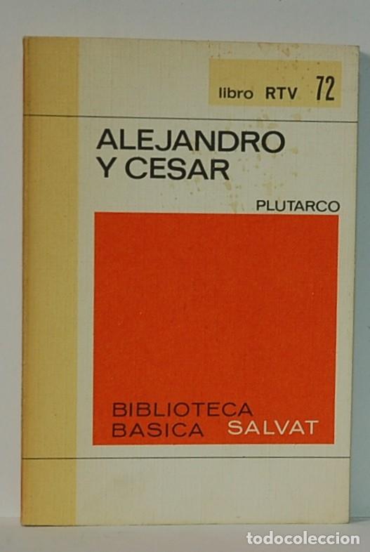 Libros de segunda mano: ALEJANDRO Y CESAR. PLUTARCO. BIBLIOTECA BASICA SALVAT. - Foto 1