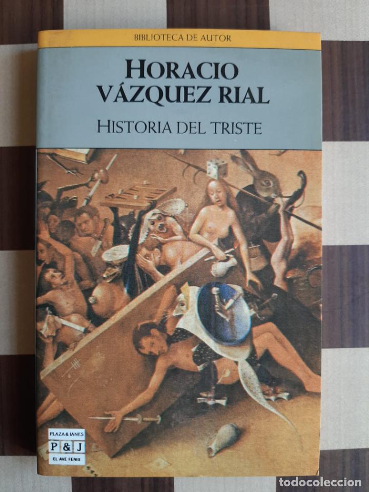 Libros de segunda mano: Historia del triste - V&aacute;zquez Rial, Horacio - Foto 1